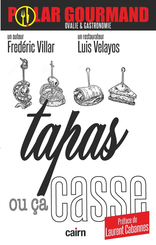 Couverture ebook de Tapas ou ça casse, de Luis Velayos, Frédéric Villar