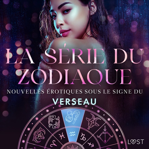 Couverture audiobook de La série du zodiaque : nouvelles érotiques sous le signe du Verseau, de Alexandra Sodergran, B. J. Hermansson, Chrystelle Leroy, Lea Lind