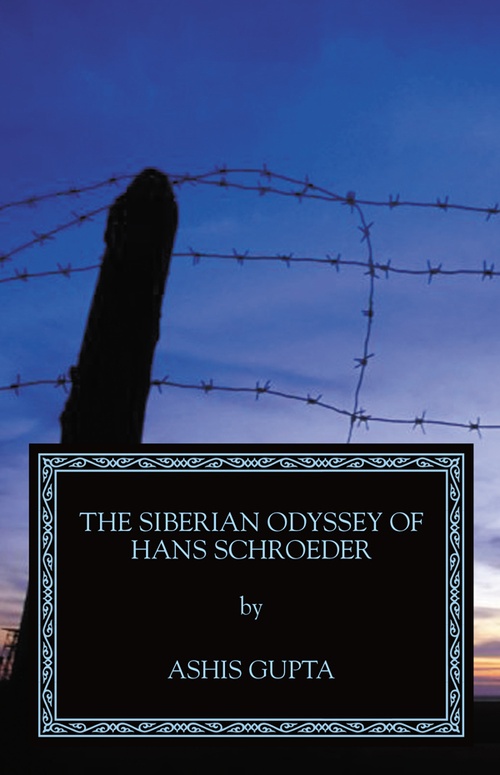 Couverture ebook de The Siberian Odyssey of Hans Schroeder, de Ashis Gupta