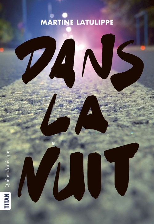 Couverture ebook de Dans la nuit, de Martine Latulippe