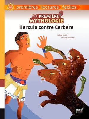 ebook cover of Ma première mythologie - Hercule contre Cerbère - adapté dès 6 ans, by Hélène Kérillis