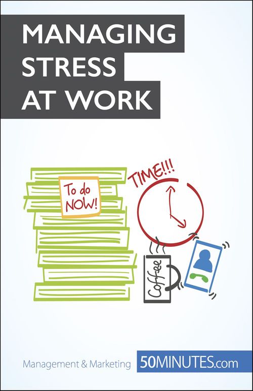 Couverture ebook de The Key to Managing Stress at Work, de Collectif