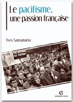 ebook cover of Le pacifisme, une passion française, by Yves Santamaria