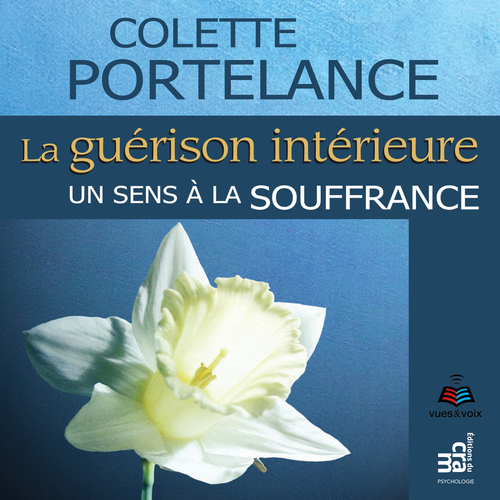 Couverture audiobook de La guérison intérieure, un sens à la souffrance, de Colette Portelance