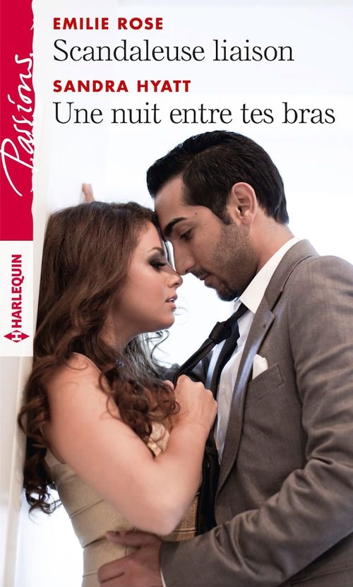 Couverture ebook de Scandaleuse liaison - Une nuit entre tes bras, de Rose/Hyatt