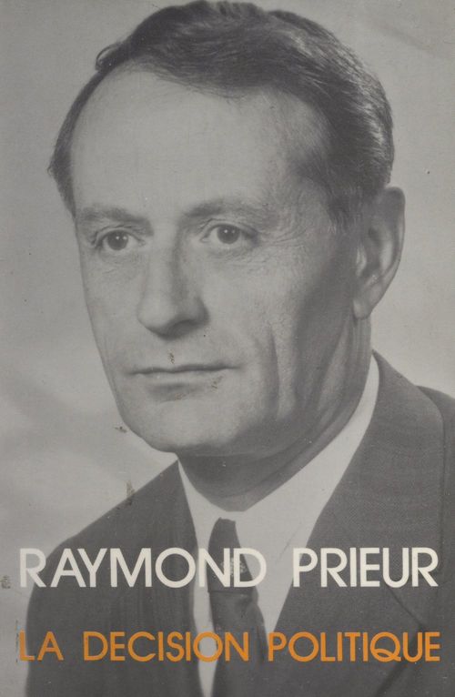 Couverture ebook de La décision politique, de Raymond Prieur