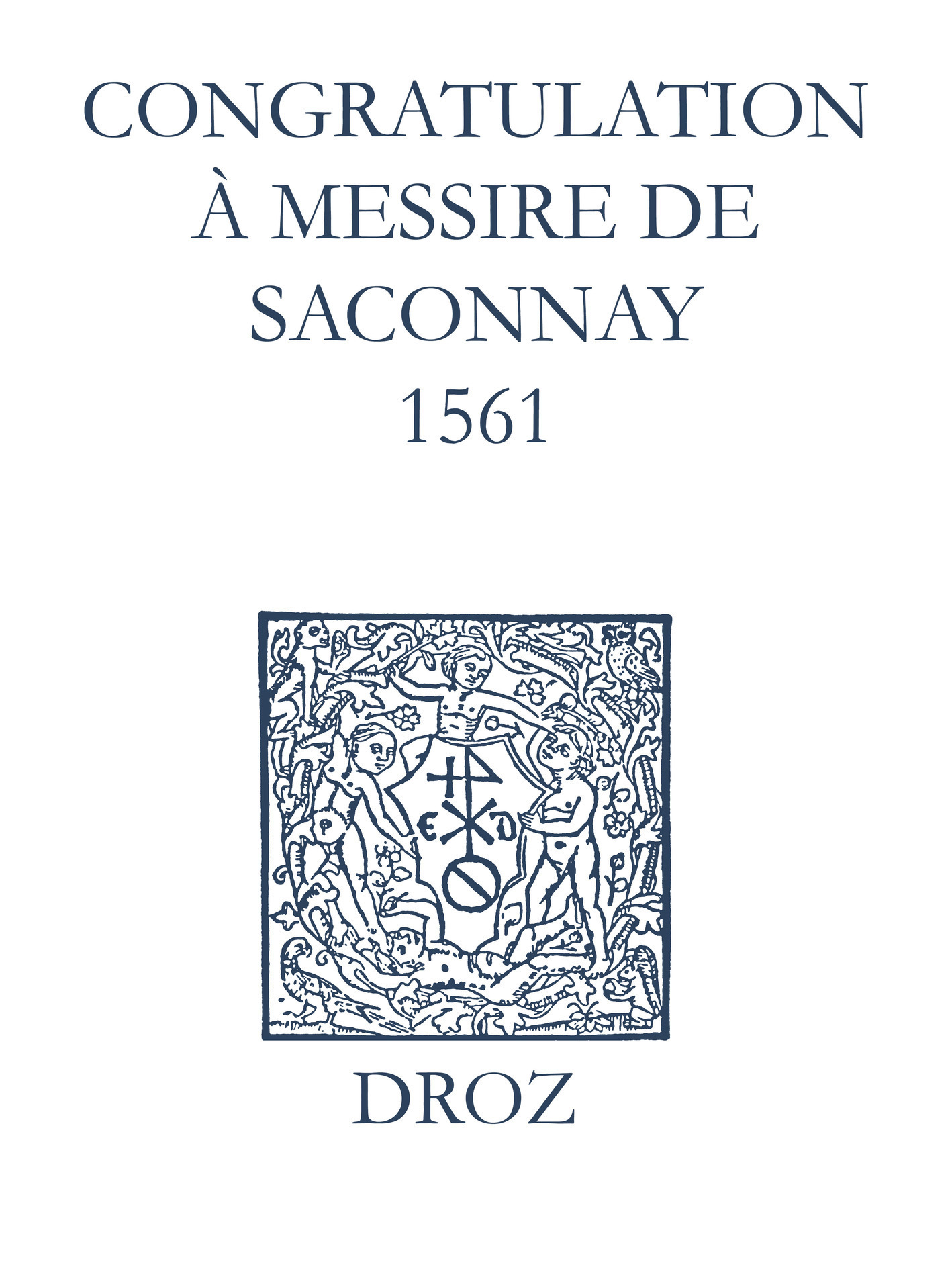 Couverture ebook de Recueil des opuscules 1566. Congratulation à Messire de Saconnay (1561), de Laurence Vial-bergon