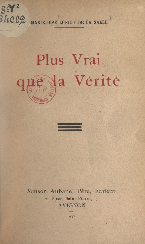 Couverture ebook de Plus vrai que la vérité, de Marie-Jose Loriot De La Salle