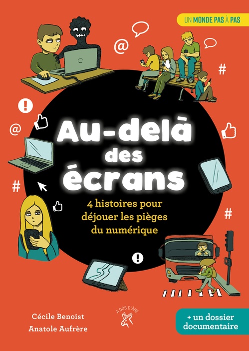 ebook cover of Au-delà des écrans : 4 histoires pour déjouer les pièges du numérique, by Anatole Aufrère, Cécile Benoist
