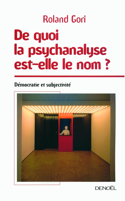 Couverture ebook de De quoi la psychanalyse est-elle le nom ? Démocratie et subjectivité, de Roland Gori