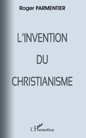 Couverture ebook de L'invention du christianisme, de Roger Parmentier