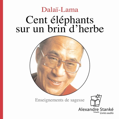 audiobook cover of Cent éléphants sur un brin d'herbe, by Le Dalai-Lama
