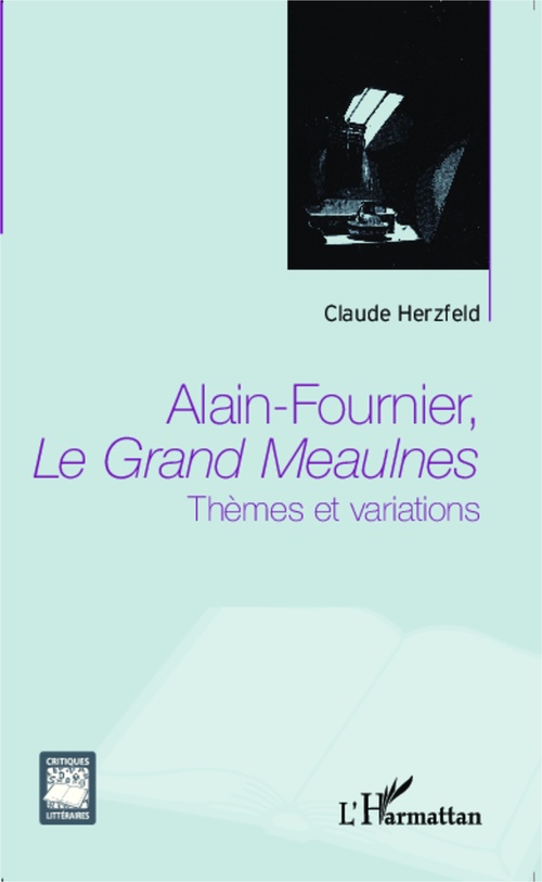 Couverture ebook de Alain Fournier, Le Grand Meaulnes, de Claude Herzfeld
