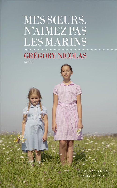 Couverture ebook de Mes soeurs n'aimez pas les marins, de Grégory Nicolas