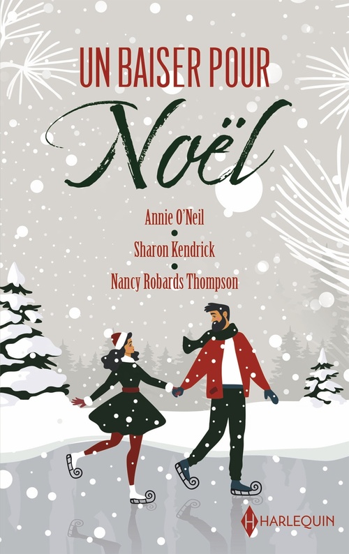 Couverture ebook de Un baiser pour Noël, de Sharon Kendrick, Annie O'Neil, Nancy Robards Thompson