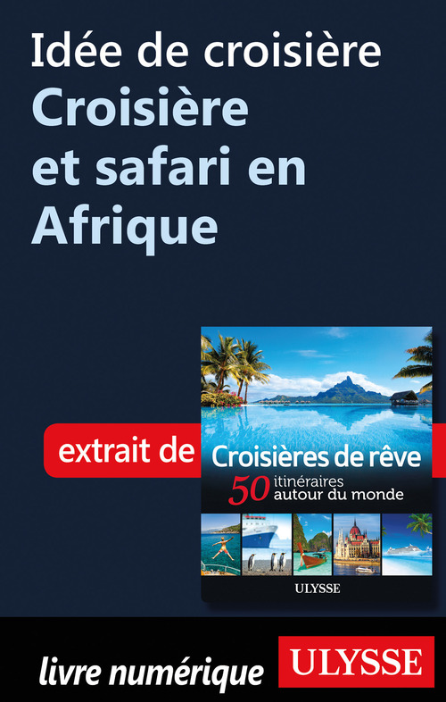 Couverture ebook de Idée de croisière - Croisière et safari en Afrique, de Collectif