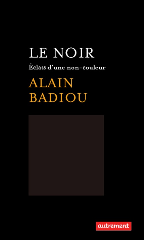 ebook cover of Le Noir. Éclats d'une non couleur, by Alain Badiou