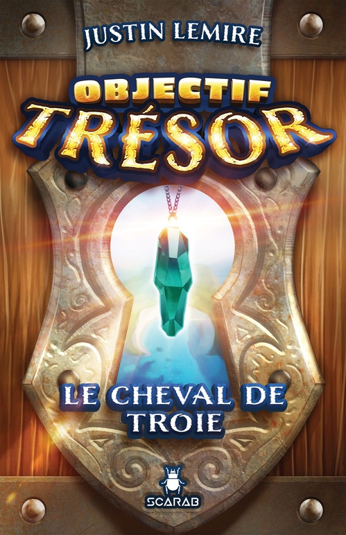ebook cover of Objectif Trésor - Le cheval de Troie, by Justin Lemire