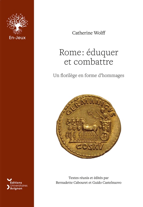 ebook cover of Rome : éduquer et combattre, by Catherine Wolff