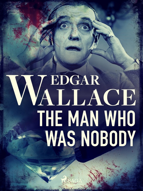 Couverture ebook de The Man Who Was Nobody, de Edgar Wallace