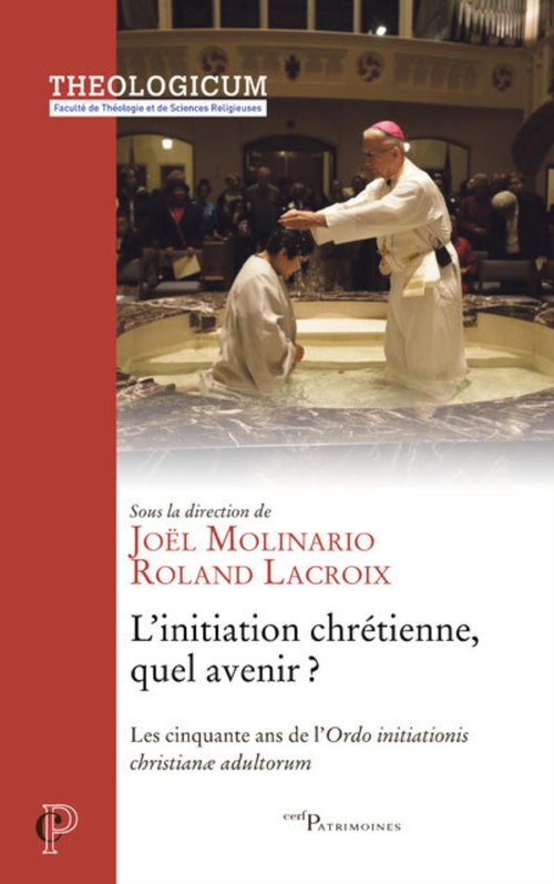 ebook cover of L'INITIATION CHRETIENNE, QUEL AVENIR - LES CINQUANTE ANS DE L'ORDO INITIATIONIS CHRISTIANE ADULTOR, by Joël Molinario