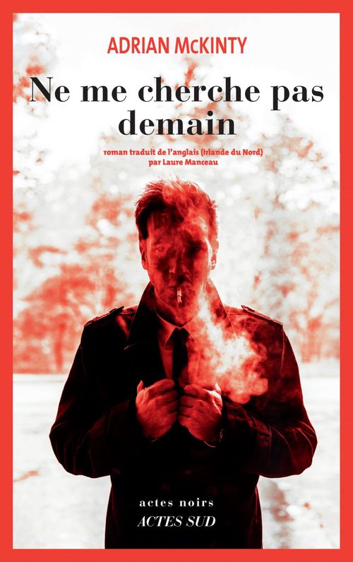 Couverture ebook de Ne me cherche pas demain, de Adrian McKinty