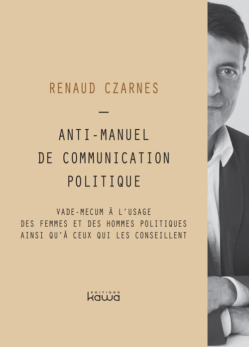 Couverture ebook de Anti-manuel de communication politique, de Renaud Czarnes