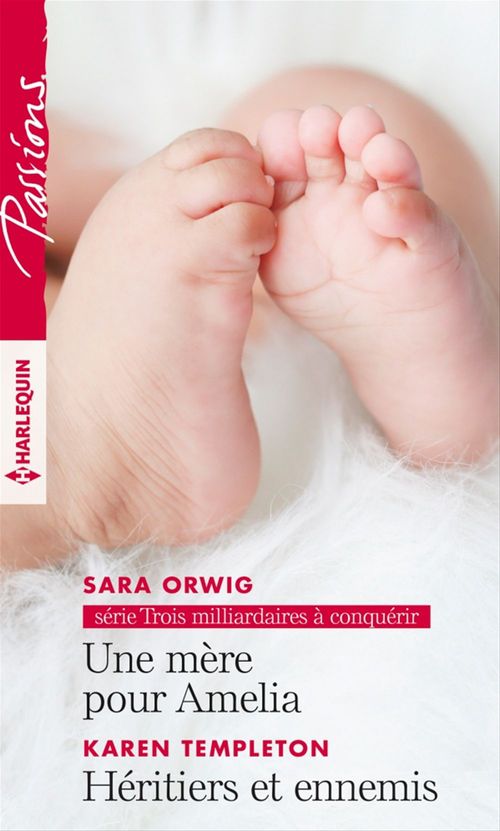 ebook cover of Une mère pour Amelia - Héritiers et ennemis, by Sara Orwig, Karen Templeton