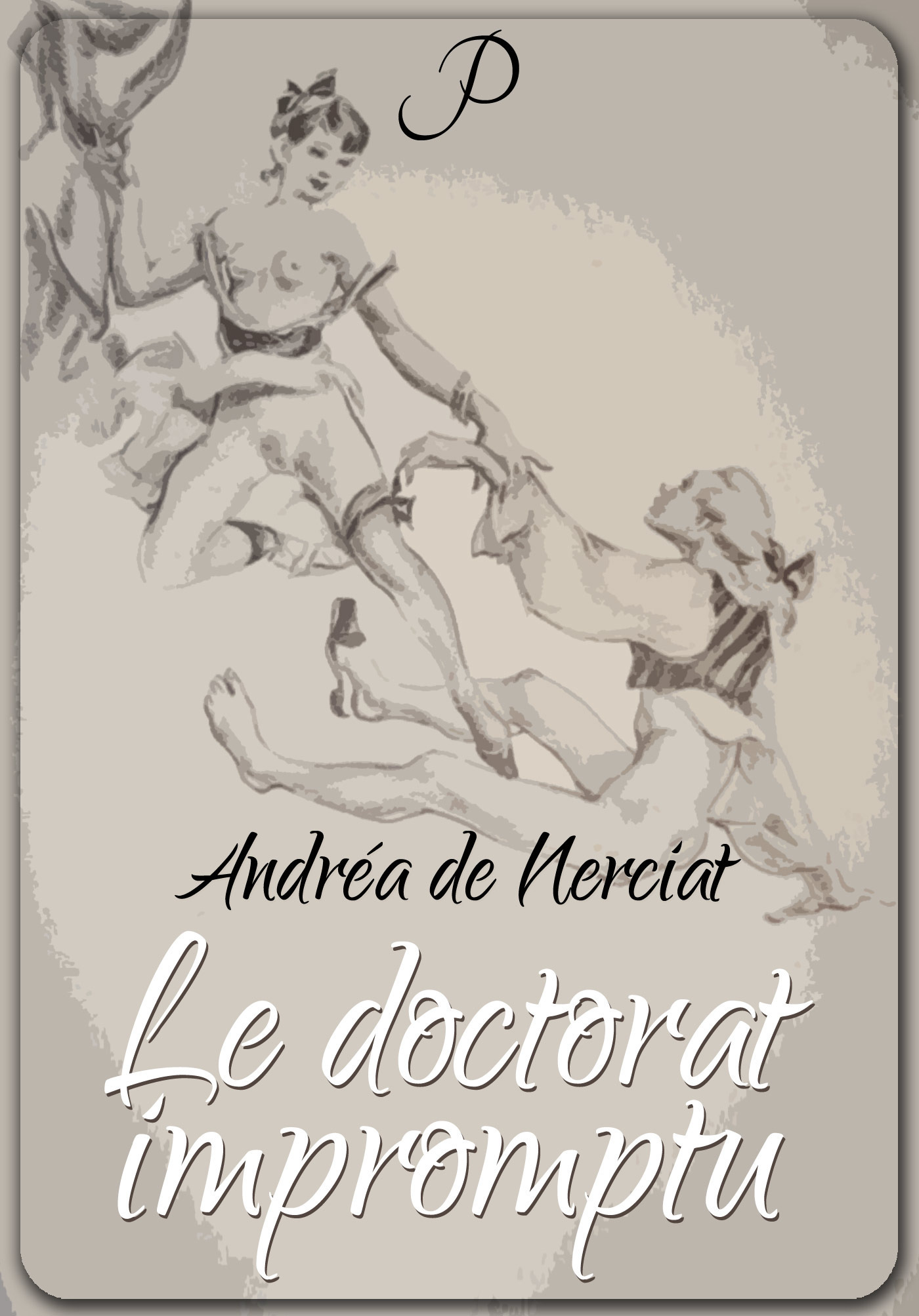 Couverture ebook de Le doctorat impromptu, de Andrea De Nerciat