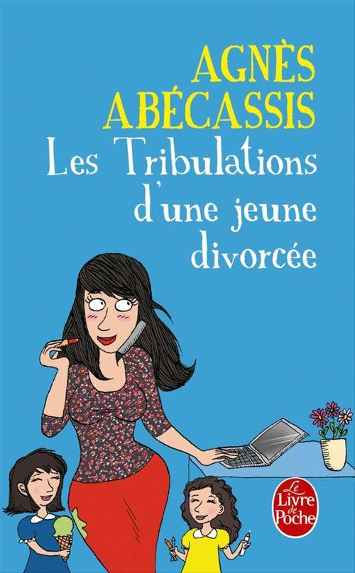 ebook cover of Les Tribulations d'une jeune divorcée - Nouvelle édition illustrée, by Agnès Abécassis