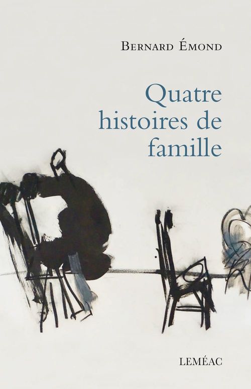 ebook cover of Quatre histoires de famille, by Bernard Émond