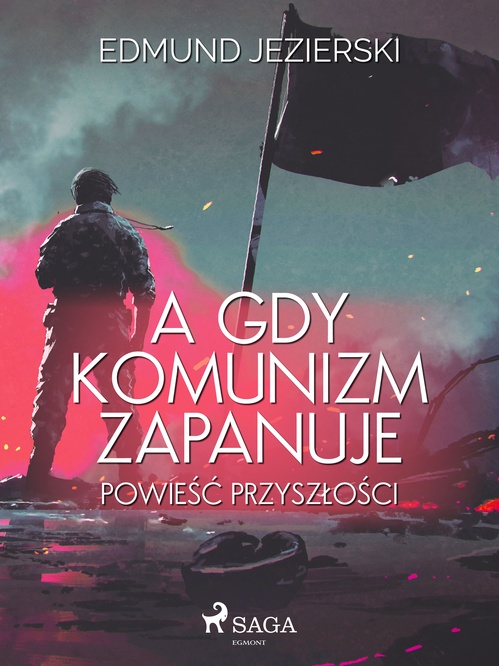 ebook cover of A gdy komunizm zapanuje. Powie´s´c przyszlo´sci , by Edmund Jezierski