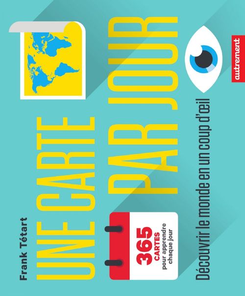 Couverture ebook de Une carte par jour. Comprendre le monde en un coup d'oeil, de Frank Tétart