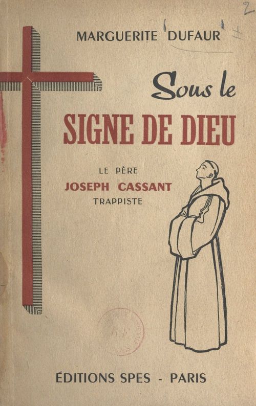 ebook cover of Sous le signe de Dieu, le Père Joseph Cassant, Trappiste, by Marguerite Dufaur