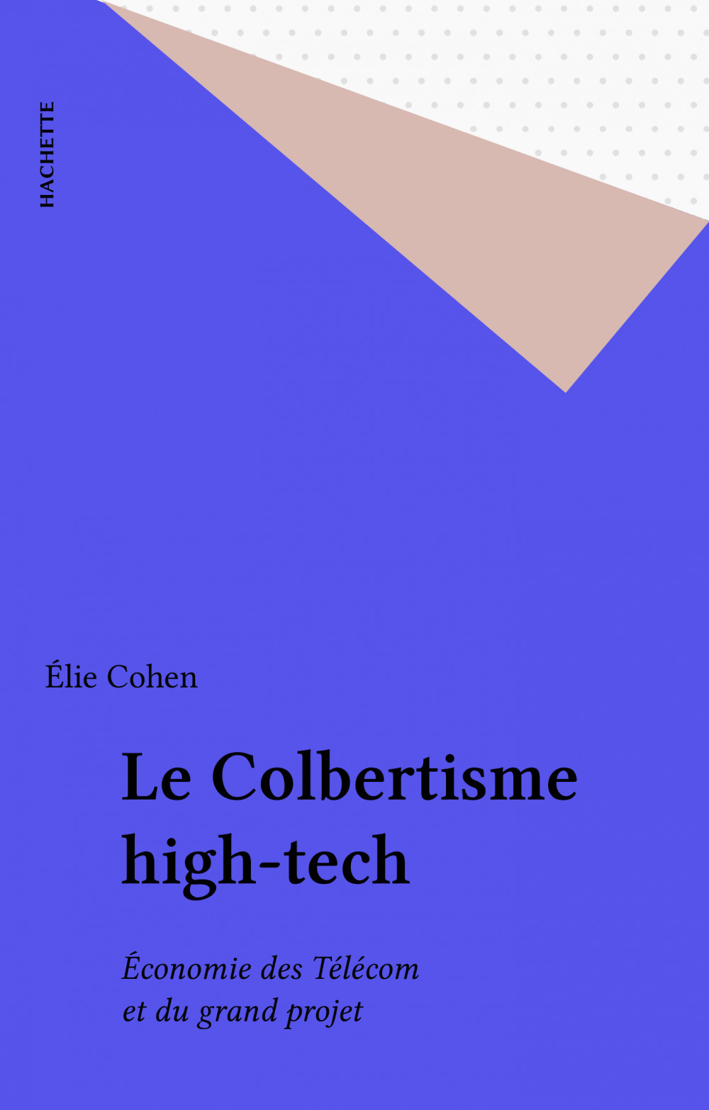 Couverture ebook de Le Colbertisme high-tech, de Elie Cohen