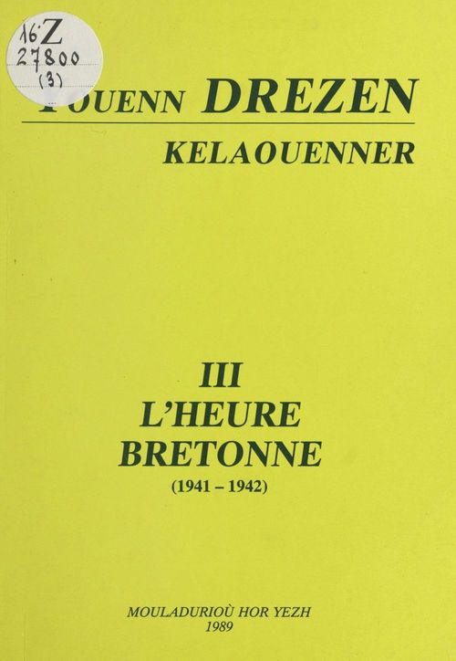 Couverture ebook de Youenn Drezenn kelaouenner (3) : L'heure bretonne, 1941-1942, de Youenn Drezen