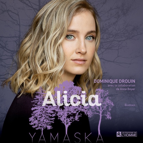Couverture audiobook de Alicia - Yamaska, de Anne Boyer, Dominique Drouin