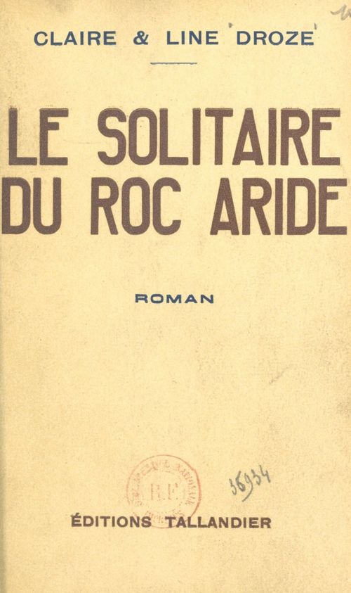 Couverture ebook de Le solitaire du Roc Aride, de Claire Droze, Line Droze