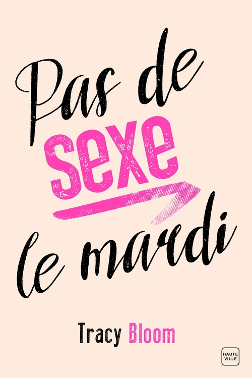 Couverture ebook de Pas de sexe le mardi, de Tracy Bloom