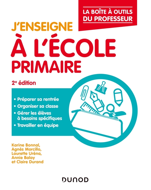 Couverture ebook de J'enseigne à l'école primaire 2e éd., de Annie Balay, Karine Bonnal, Claire Durand, Agnès Morcillo, Lauretta Uréna