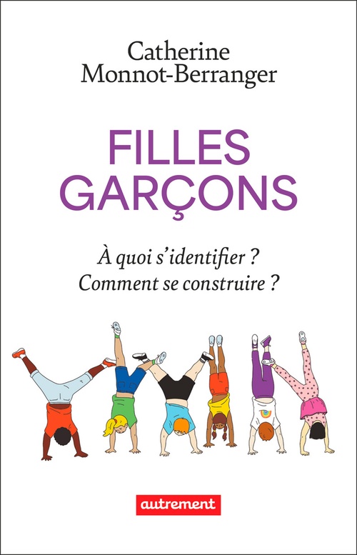 ebook cover of Filles Garçons. À quoi s'identifier ? Comment se construire ?, by Catherine Monnot-Berranger