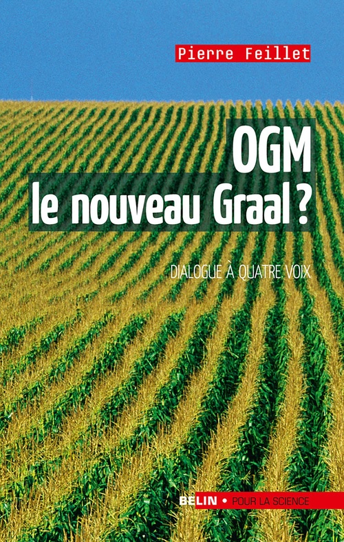 Couverture ebook de OGM, le nouveau Graal ? : Un dialogue à quatre voix, de Pierre Feillet