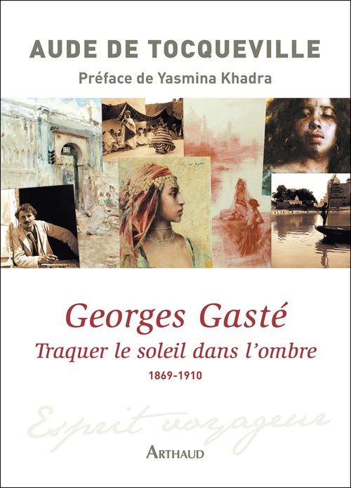 Couverture ebook de Georges Gasté. Traquer le soleil dans l´ombre (1869-1910), de Aude de Tocqueville