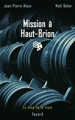 Couverture ebook de Mission à Haut-Brion, de Jean-Pierre Alaux, Noël Balen