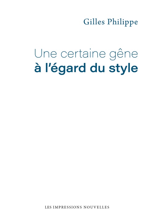 Couverture ebook de Une certaine gêne à l'agard du style, de Gilles PHILIPPE