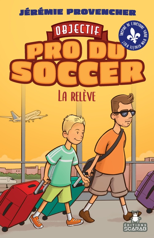 Couverture ebook de Objectif - Pro du Soccer, t3 - La relève, de Jérémie Provencher