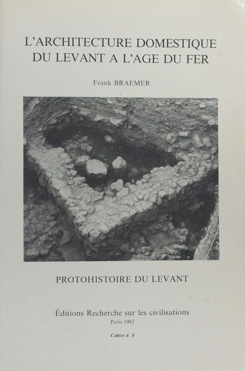 Couverture ebook de L'Architecture domestique du Levant à l'âge du fer, de Frank Braemer