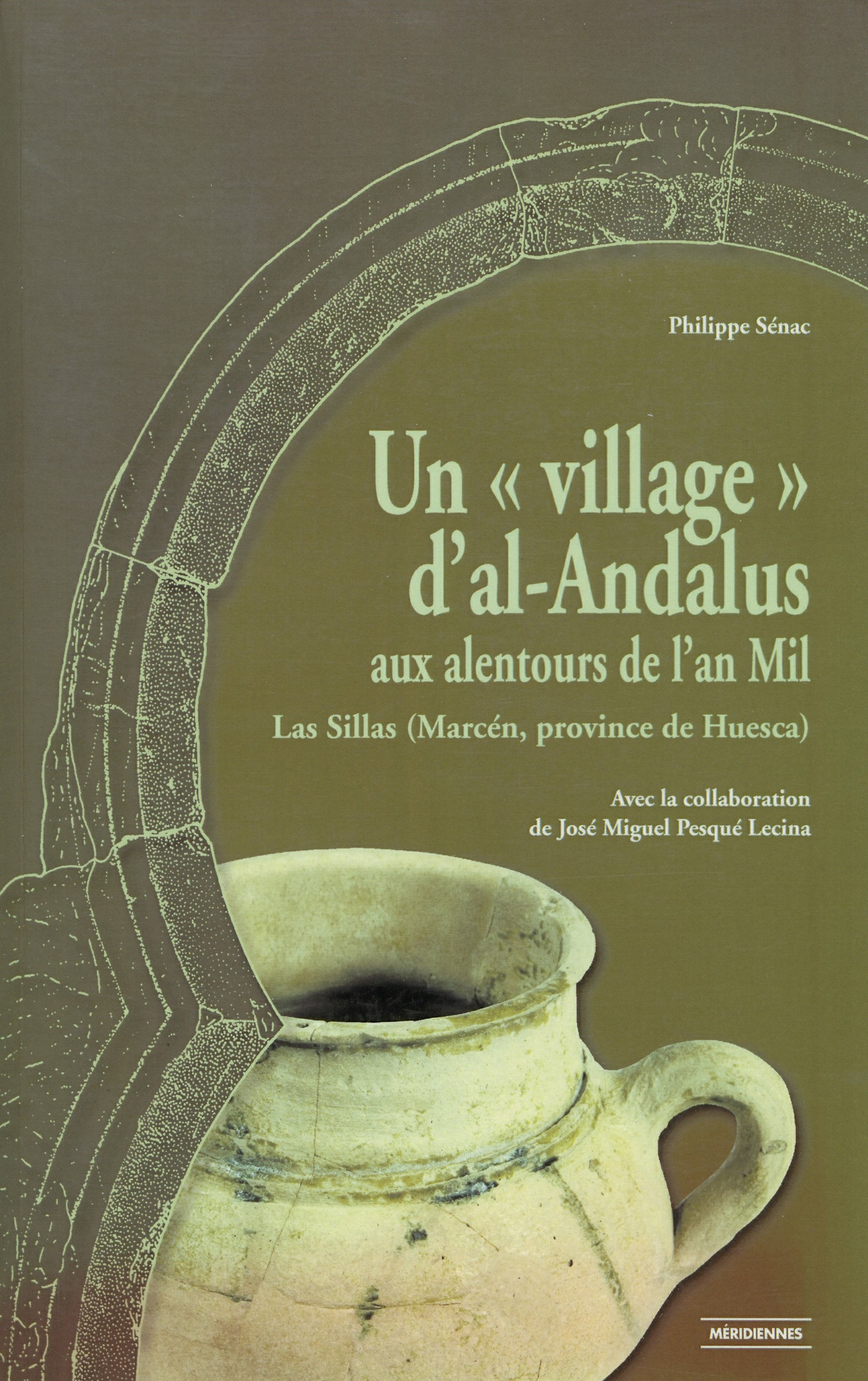 Couverture ebook de Un « village » d´al-Andalus aux alentours de l´an Mil, de Philippe Sénac