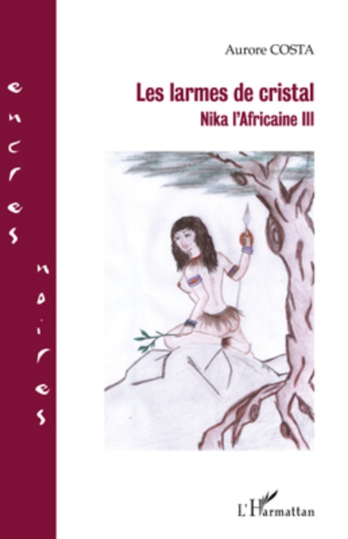 ebook cover of LES LARMES DE CRISTAL NIKA L'AFRICAINE III, by Aurore Costa