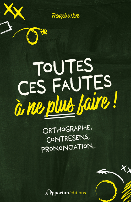 Couverture ebook de Toutes ces fautes à ne plus faire , de Françoise Nore